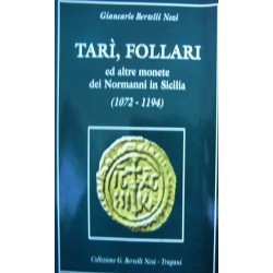 Tarì follari ed altre monete dei Normanni in Sicilia: (1072-1194) - Giancarlo Bertelli Nezi