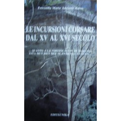 Le incursioni corsare dal XV al XVI secolo - Petronilla Maria Adelaide Russo