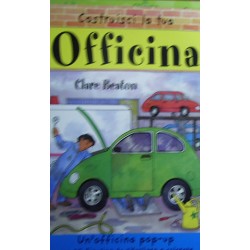 Costruisci la tua officina - Clare Beaton