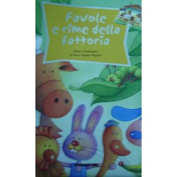 Favole e rime della fattoria - Maria Agnese Mignani
