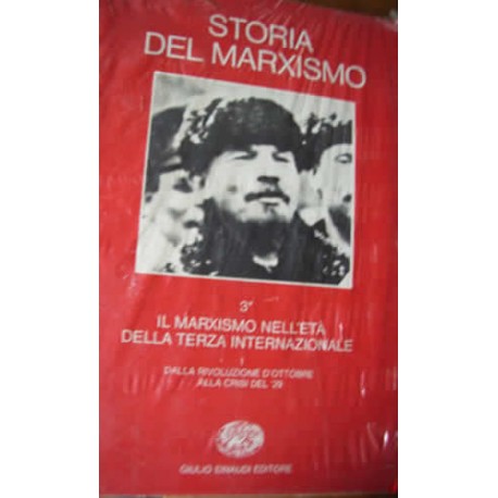 III°: Il marxismo nell'età della Terza Internazionale. 1. Dalla Rivoluzione d'Ottobre alla crisi del '29 - AAVV