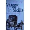 Viaggio in Sicilia. Da Ibn Giubair a Fernandez - Giuseppe Quatriglio