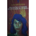 Incontro d'amore in un paese in guerra - Luis Sepúlveda