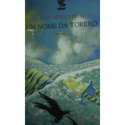 Un nome da torero - Luis Sepúlveda