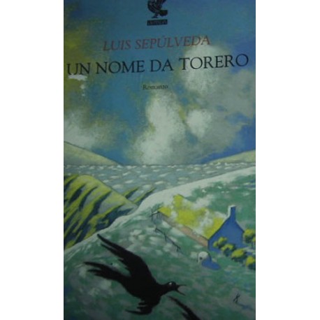 Un nome da torero - Luis Sepúlveda