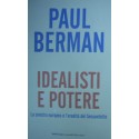 Idealisti e potere - Paul Berman