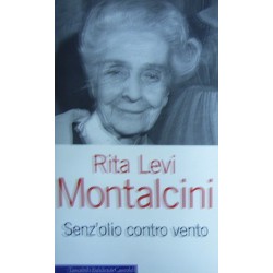 Senz'olio contro vento - Rita Levi-Montalcini