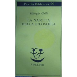 La nascita della filosofia - Giorgio Colli