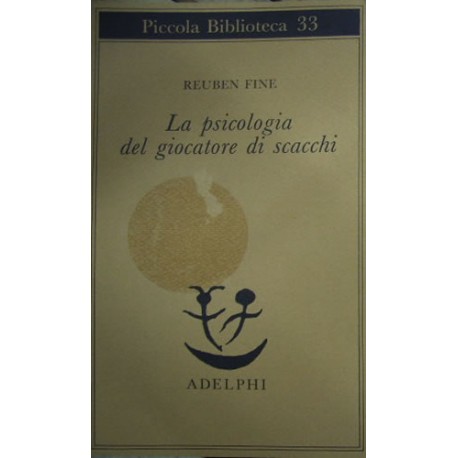 La psicologia del giocatore di scacchi - Reuben Fine