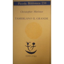Tamerlano il Grande - Christopher Marlowe