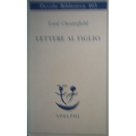 Lettere al figlio 1750-1752 - Philip D. Chesterfield