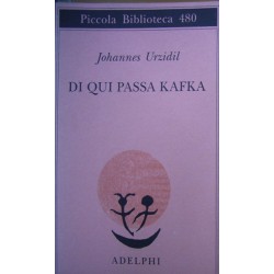 Di qui passa Kafka - Johannes Urzidil