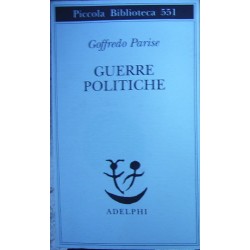 Guerre politiche. Vietnam, Biafra, Laos, Cile - Goffredo Parise