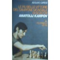 Le piu' belle vittorie del campione mondiale di scacchi Anatolij Karpov - Adolivio Capece