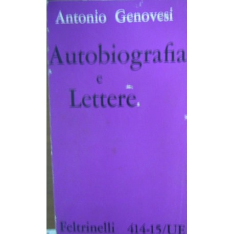 Autobiografia, lettere e altri scritti - Antonio Genovesi - a cura di Gennaro Savarese
