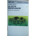 La citta disciplinare: saggio sull'urbanistica - Jacques Dreyfus