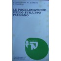 Le problematiche dello sviluppo italiano - Arnaldo Bagnasco/Marcello Messori/Carlo Trigilia