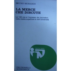 La merce che discute: le 150 ore dei lavoratori - Bruno Morandi