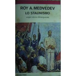 Lo stalinismo - Roy A. Medvedev