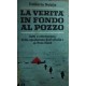 La verità in fondo al pozzo - Umberto Nobile