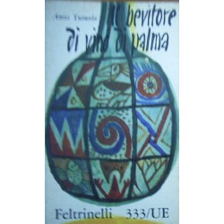 Il bevitore di vino di palma - Amos Tutuola