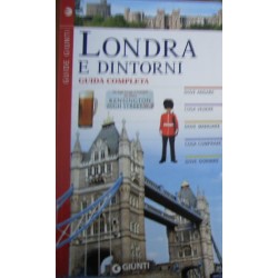 Londra e dintorni. Guida completa - Loredana Melissari