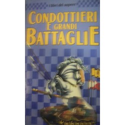 Condottieri e grandi battaglie - M.Carboni