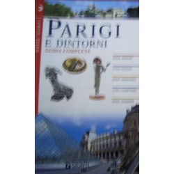 Parigi e dintorni. Guida completa - Paola Vallatta