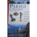 Parigi e dintorni. Guida completa - Paola Vallatta