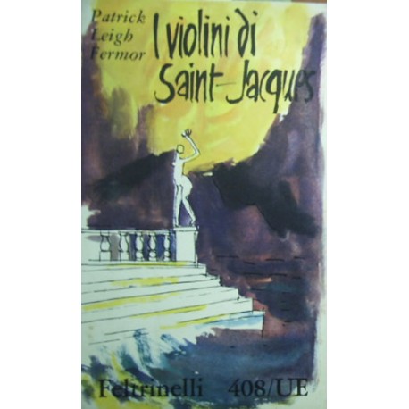 I violini di Saint-Jacques - Patrick Leigh Fermor