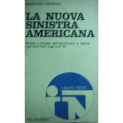 La nuova sinistra americana - Massimo Teodori