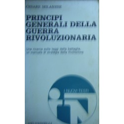 Principi generali della guerra rivoluzionaria - Cesare Milanese