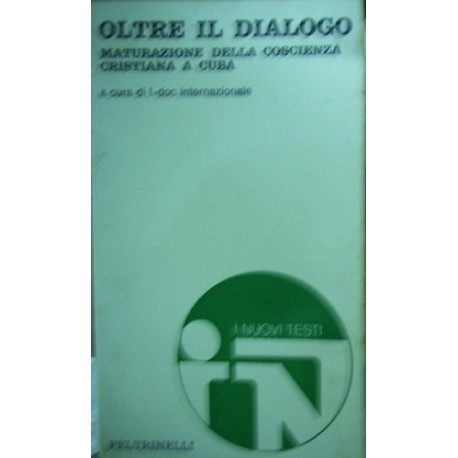 Oltre il dialogo: maturazione della coscienza cristiana a Cuba - I doc international Roma