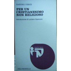 Per un cristianesimo non religioso - Sandro Vesce