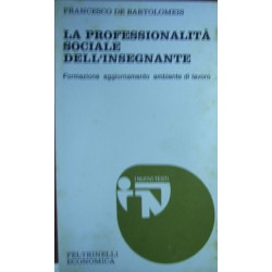 La professionalità sociale dell'insegnante - Francesco De Bartolomeis