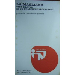 La Magliana: vita e lotte di un quartiere proletario - a cura di Comitato di quartiere