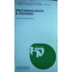 Psicobiologia e potere: il nuovo socialdarwinismo - Giorgio Bignami ... [et al.]