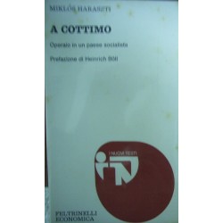 A cottimo: operaio in un paese socialista - Miklós Haraszti