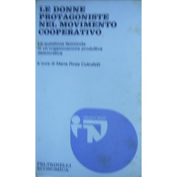 Le donne protagoniste nel movimento cooperativo - a cura di Maria Rosa Cutrufelli