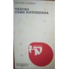 Teatro come differenza - Antonio Attisan