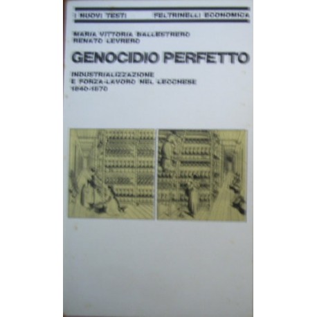 Genocidio perfetto - Maria Vittoria Ballestrero/Renato Levrero