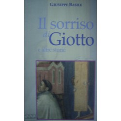 Il sorriso di Giotto e altre storie - G. Basile