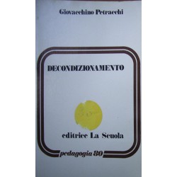 Decondizionamento - Giovacchino Petracchi