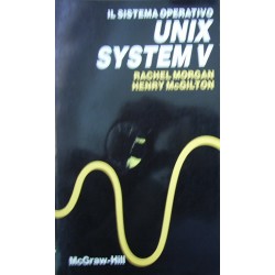 Il sistema operativo Unix System V - Rachel Morgan/Henry Mcgilton
