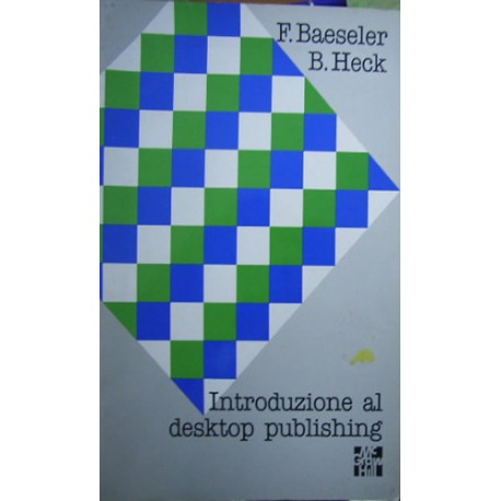 Introduzione al desktop publishing - F. Baeseler/B. Heck