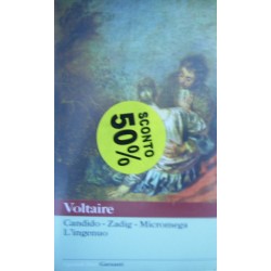 Candido. Zadig. Micromega. L'ingenuo - Voltaire