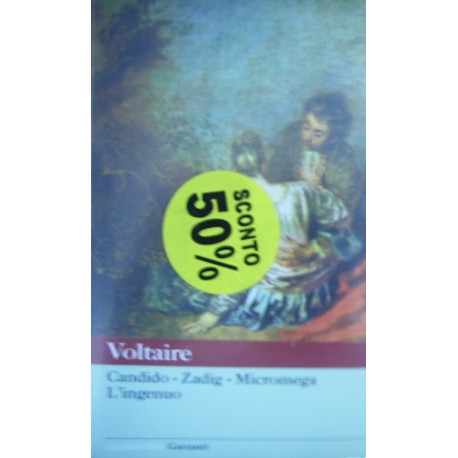 Candido. Zadig. Micromega. L'ingenuo - Voltaire