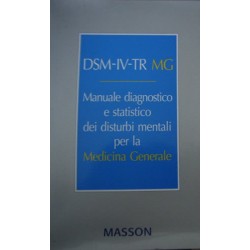 DSM-IV-TR MG. Manuale diagnostico statistico dei disturbi mentali per la medicina generale