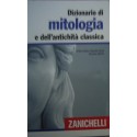 Dizionario di mitologia e dell'antichità classica - Mary Gislon/Rosetta Palazzi