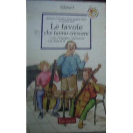 Le favole che fanno crescere vol.2 - Barbara Colombo/Rosa A. Fabio/Luciana Saur